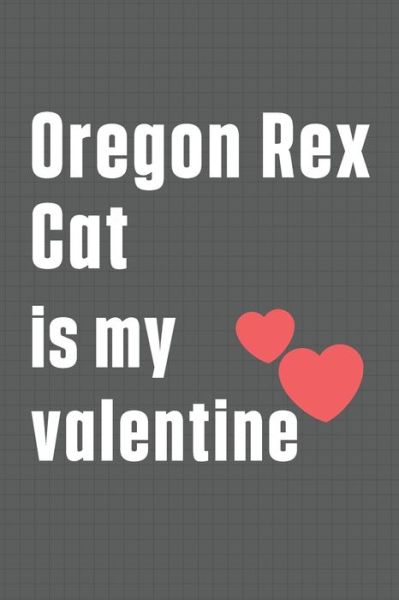 Cover for Bigtime Publications · Oregon Rex Cat is my valentine (Pocketbok) (2020)