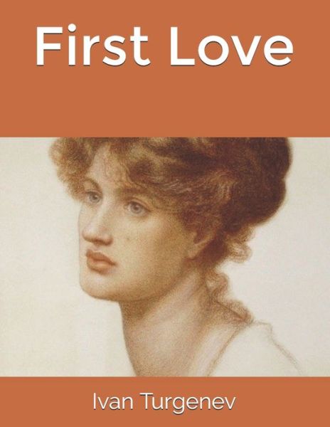 Cover for Ivan Sergeevich Turgenev · First Love (Paperback Book) (2020)