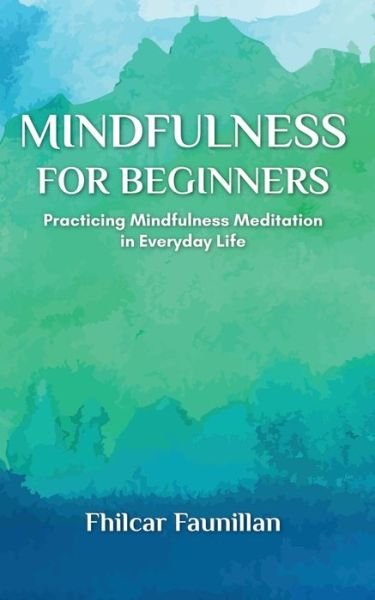 Cover for Fhilcar Faunillan · Mindfulness for Beginners (Pocketbok) (2020)