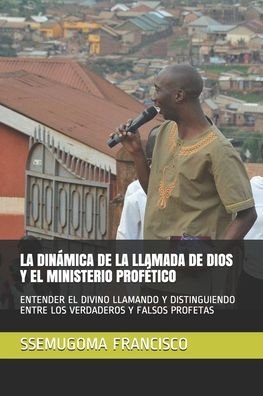 Cover for Ssemugoma Evangelist Francisco · La Dinamica de la Llamada de Dios Y El Ministerio Profetico (Taschenbuch) (2020)
