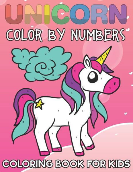 Cover for The Universal Book House · Unicorn Color By Numbers Coloring Book For Kids (Paperback Book) (2020)