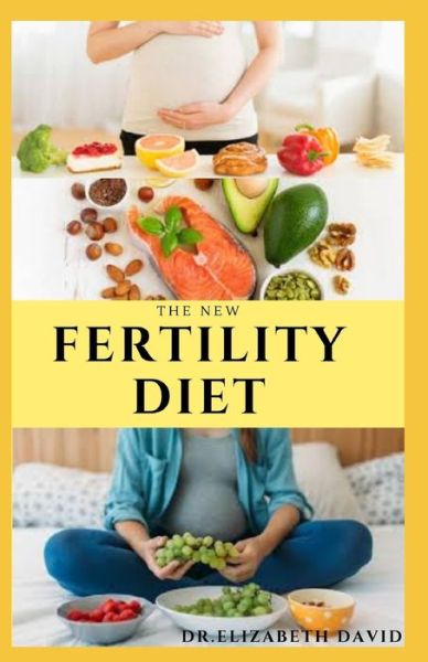 Cover for Dr Elizabeth David · The New Fertility Diet (Paperback Book) (2020)