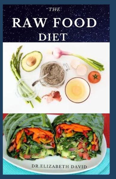 Cover for Dr Elizabeth David · The Raw Food Diet (Paperback Book) (2020)