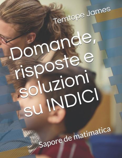 Cover for Temtope James · Domande, risposte e soluzioni su INDICI (Paperback Book) (2020)