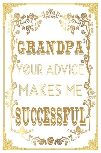 Cover for Ibens Dad · Grandpa Your Advice Makes Me Successful (Paperback Bog) (2020)