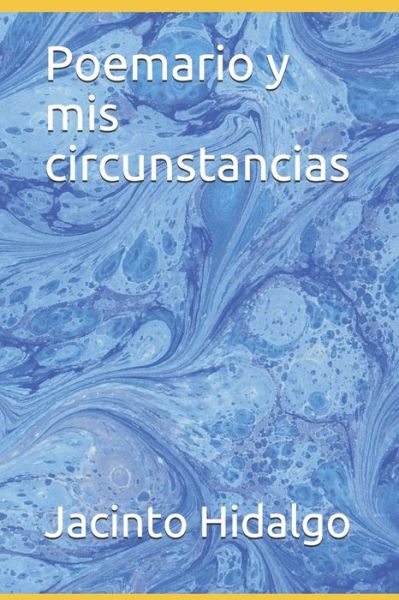 Cover for Jacinto Manuel Hidalgo · Poemario y mis circunstancias (Paperback Book) (2020)