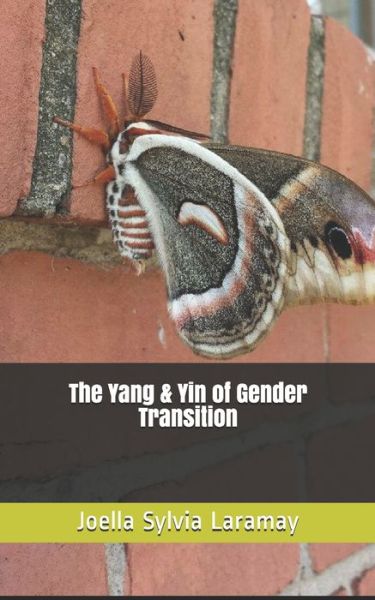 Cover for Joella Sylvia Laramay · The Yang &amp; Yin of Gender Transition (Pocketbok) (2020)