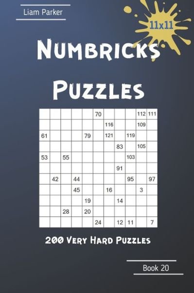 Cover for Liam Parker · Numbricks Puzzles - 200 Very Hard Puzzles 11x11 Book 20 (Paperback Book) (2020)