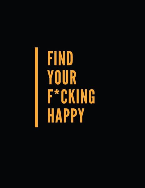 Cover for Afrajur Siam · Find Your F*cking Happy (Paperback Book) (2021)