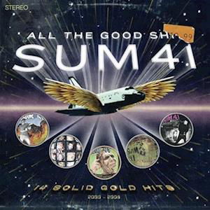 Cover for Sum 41 · All the Good Sh**: 14 Solid Gold Hits 2001-2008 (LP) (2023)