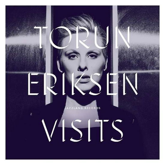 Torun Eriksen · Visits (CD) (2013)