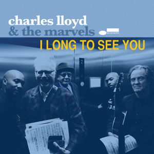 Cover for Charles Lloyd &amp; The Marvels · I Long To See You (CD) [Digipak] (2016)