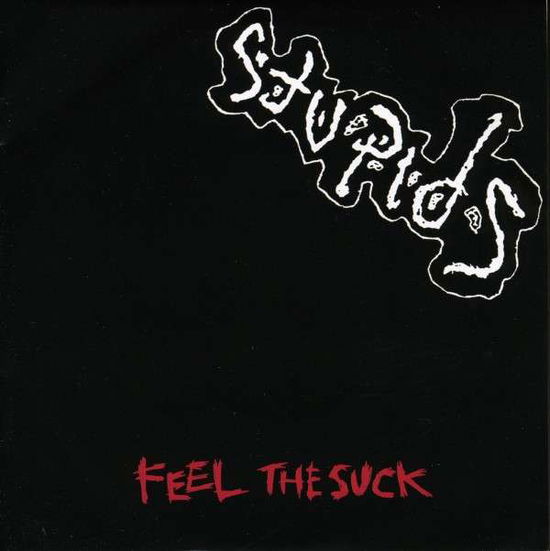 Feel the Suck - The Stupids - Music - Boss Tuneage - 0689492081577 - March 9, 2009