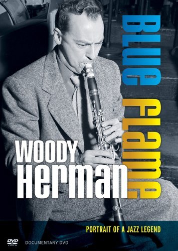 Cover for Woody Herman · Blue Flame: Portrait of a Jazz Legend (DVD) (2012)