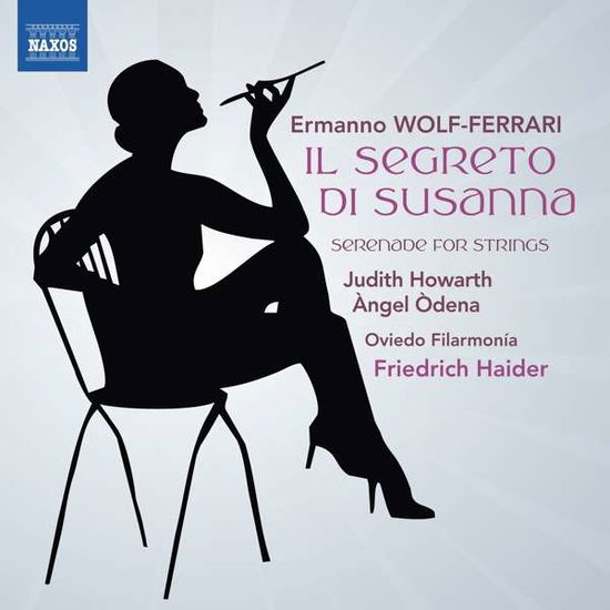 Il Segreto Di Susanna - Serenade for Strings - E. Wolf-Ferrari - Music - NAXOS - 0730099038577 - March 1, 2019