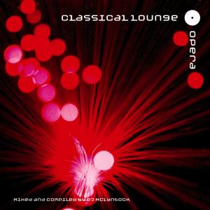 Cover for Abel, Jozef / Alperyn, Graciela / Aragall, Giacomo / Belgian Radio and Television Philharmonic Orchestra / Benacka, Stanislav / Berkes, János / Boschkowa, Nelly / Braga, Rannveig / Bratislava Children´s Choir / Csonka, Zsuzsa / CSR Symphony Orchestra, Bra · Classical Lounge: Opera (CD) (2007)