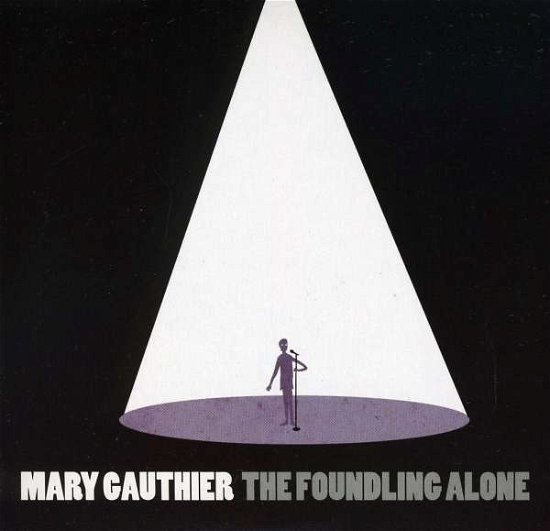 Cover for Mary Gauthier · The Foundling Alone (CD) (2011)