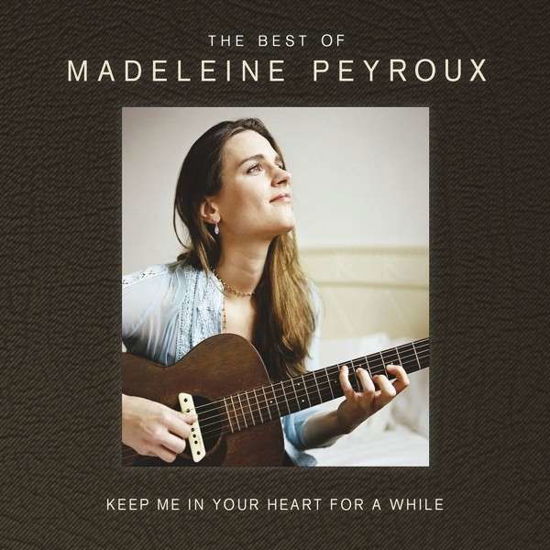 Keep Me In Your Heart For A While - Madeleine Peyroux - Musik - ROUNDER - 0888072361577 - 6 oktober 2014