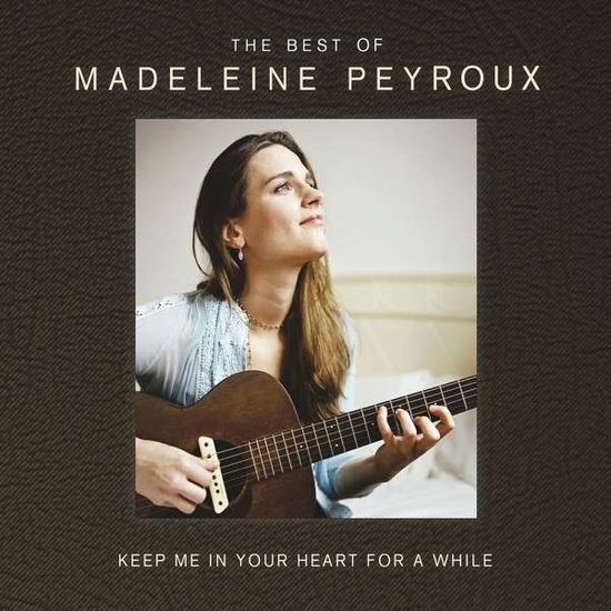 Keep Me In Your Heart For A While - Madeleine Peyroux - Music - ROUNDER - 0888072361577 - October 6, 2014