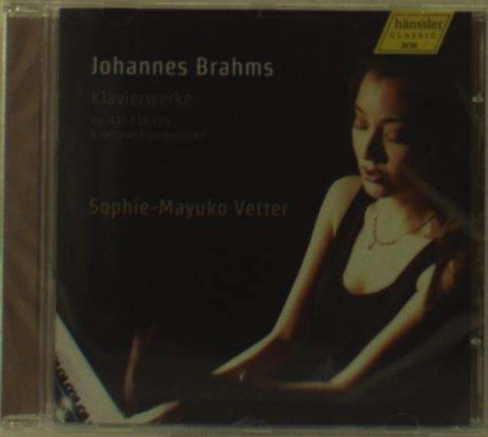 Cover for Brahms / Vetter,sophie-mayuko · Piano Works Op. 117 &amp; 118 &amp; 119 (CD) (2015)