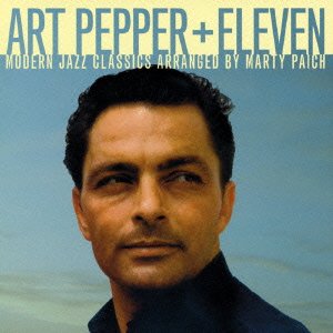 Cover for Art Pepper · Art Pepper + Eleven +4 (CD) [Japan Import edition] (2015)