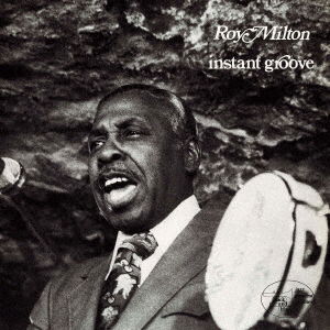 Cover for Roy Milton · Instant Groove (CD) [Japan Import edition] (2022)