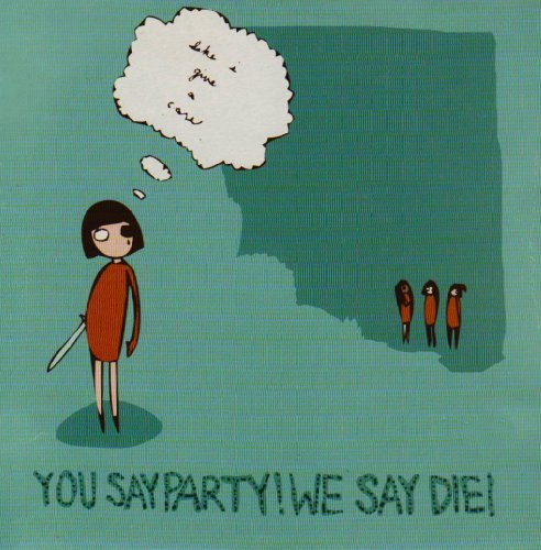 Cover for You Say Party! We Say Die! · Like I Give A Care (LP) (2007)