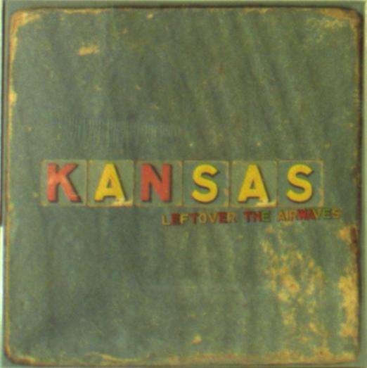 Cover for Kansas · Leftover the Airwaves (CD) (2016)