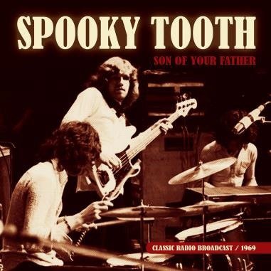 Spooky Tooth-son of Your Father - Spooky Tooth - Musiikki - LASER MEDIA - 5086234122577 - perjantai 4. toukokuuta 2018