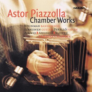 Cover for Astor Piazzolla · Chamber Works (CD) (2013)