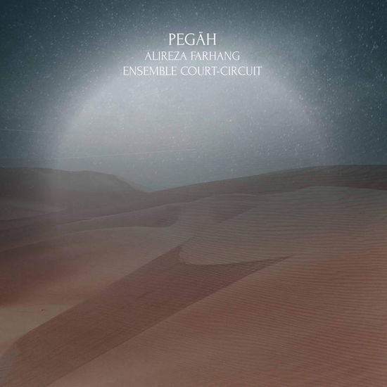 Cover for Ensemble Court-circuit · Alireza Fahrang: Pegah (CD) (2022)