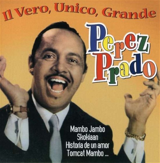 Cover for Prado Perez · Il Vero, Unico,Grande Perez Prado (CD)
