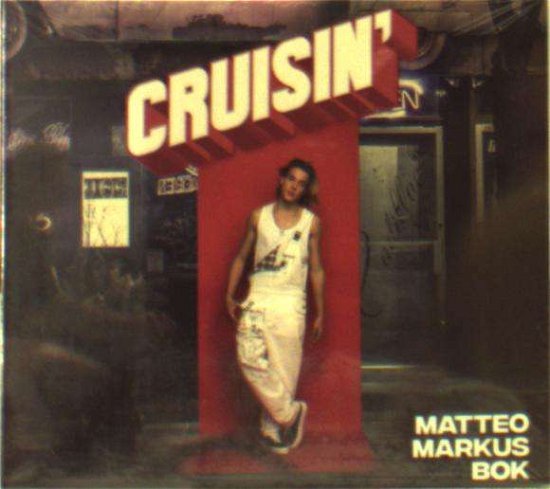 Cover for Markus Bok Matteo · Cruisin' (CD) (2019)