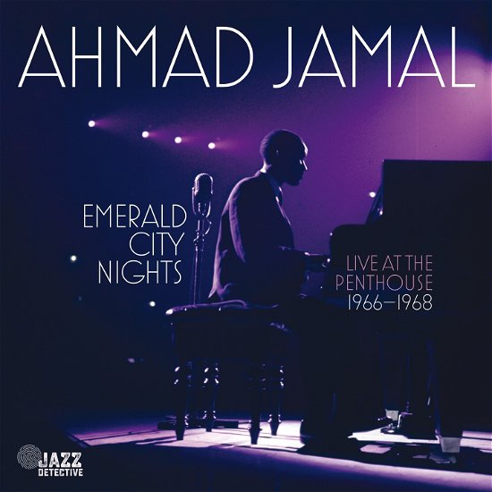 Cover for Ahmad Jamal · Emerald City Nights - Live At The Penthouse (1966-1968) Vol. 3 (CD) (2023)