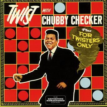 Cover for Chubby Checker · Twist with Chubby Checker (+ for Twisters Only) (CD) (2012)