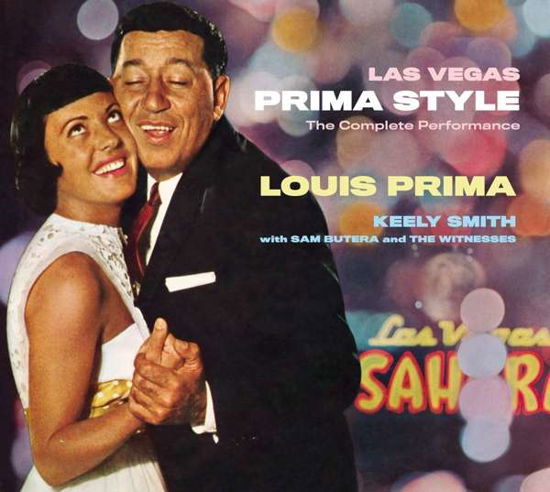 Las Vegas Prima Style: the Complete Performance - Prima,louis / Smith,keely / Butera,sam & Witnesses - Musik - JACK POT - 8436559463577 - 17. November 2017