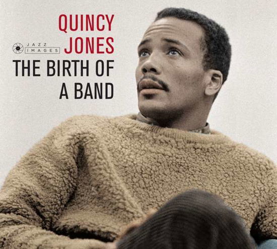 The Birth Of A Band + Big Band Bossa Nova - Quincy Jones - Música - JAZZ IMAGES (JEAN-PIERRE LELOIR SERIES) - 8437016248577 - 2018
