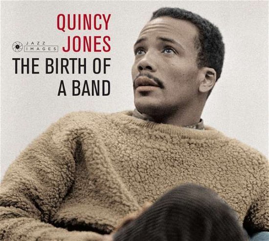 Cover for Quincy Jones · The Birth Of A Band + Big Band Bossa Nova (CD) (2018)