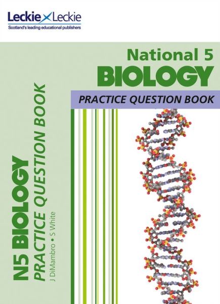 Cover for John DiMambro · National 5 Biology: Practise and Learn Sqa Exam Topics - Leckie Practice Question Book (Paperback Book) [Edition edition] (2018)
