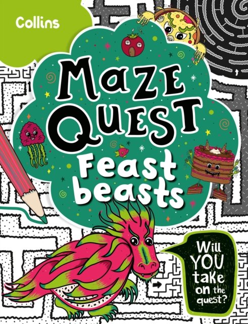 Cover for Kia Marie Hunt · Feast Beasts: Solve 50 Mazes in This Adventure Story for Kids Aged 7+ - Maze Quest (Pocketbok) (2023)