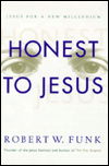 Cover for Robert W. Funk · Honest to Jesus: Jesus for a New Millennium (Hardcover Book) (1996)