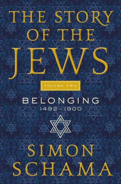 Cover for Simon Schama · The story of the Jews Belonging 1492-1900 (Book) [First U.S. edition. edition] (2017)