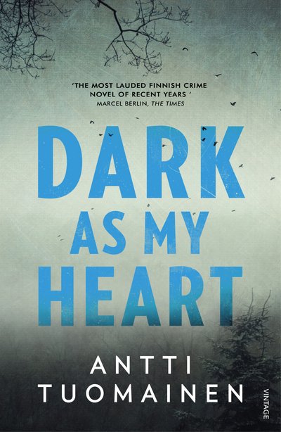 Cover for Antti Tuomainen · Dark As My Heart (Taschenbuch) (2016)
