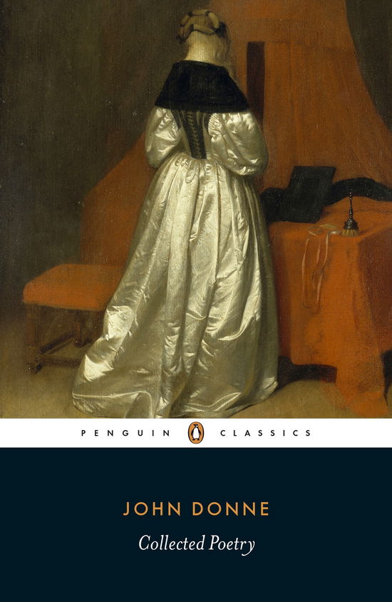 John Donne: Collected Poetry - John Donne - Książki - Penguin Books Ltd - 9780141191577 - 4 października 2012