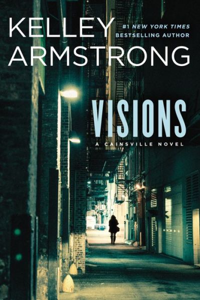 Cover for Kelley Armstrong · Visions: a Cainsville Novel (Paperback Book) (2015)