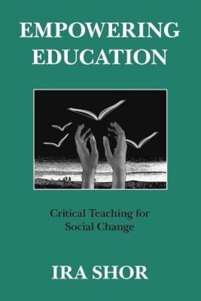 Cover for Ira Shor · Empowering Education: Critical Teaching for Social Change (Paperback Book) [2nd edition] (1992)