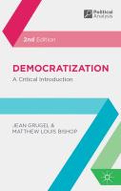 Cover for Grugel, Jean (University of Sheffield, UK) · Democratization: A Critical Introduction - Political Analysis (Taschenbuch) (2013)