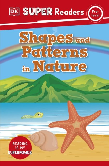 DK Super Readers Pre-Level Shapes and Patterns in Nature - DK Super Readers - Dk - Bøger - Dorling Kindersley Ltd - 9780241602577 - 6. juli 2023
