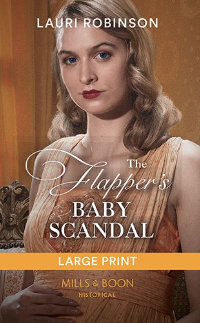 Cover for Lauri Robinson · The Flapper's Baby Scandal (Hardcover Book) (2020)