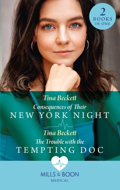 Cover for Tina Beckett · Consequences Of Their New York Night / The Trouble With The Tempting Doc: Consequences of Their New York Night (New York Bachelors' Club) / the Trouble with the Tempting DOC (New York Bachelors' Club) (Paperback Bog) (2021)